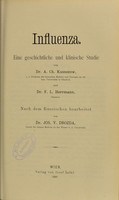 view Influenza : eine geschichtliche und klinische Studie / von A. Ch. Kusnezow und F.L. Herrmann ; nach dem Russischen bearbeitet von Jos. V. Drozda.