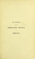 view An inquiry into the homoeopathic practice of medicine / by William Henderson.