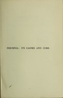 view Insomnia : its causes and cure / by James Sawyer.