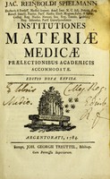 view Institutiones materiae medicae praelectionibus academicis accommodatae / Jac. Reinboldi Spielmann.