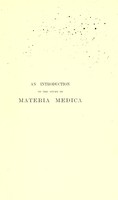 view An introduction to the study of materia medica : being a short account of the more important crude drugs of vegetable and animal origin : designed for students of pharmacy and medicine / by Henry G. Greenish.