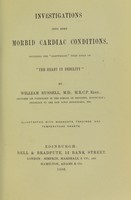 view Investigations into some morbid cardiac conditions : including the "Cartwright" prize essay on "The heart in debility" / by William Russell.