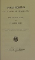 view Ischias Skoliotica (Skoliosis Neuralgica) : eine kritische Studie / von Sigmund Erben.