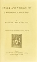 view Jenner and vaccination : a strange chapter of medical history / Charles Creighton.