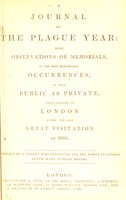 view A journal of the Plague Year, or, Memorials of the great pestilence in London, in 1665 / by Daniel De Foe ; a new edition attentively revised and illustrated with historical notes by Edward Wedlake Brayley.