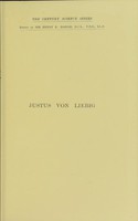 view Justus von Liebig : his life and work (1803-1873) / by W.A. Shenstone.