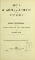 view Klinik der Krankheiten des Kehlkopfes und der Luftröhre : nebst einer Anleitung zum Gebrauche des Kehlkopfrachenspiegels und zur Localbehandlung der Kehlkopfkrankheiten / von Ludwig Türck.