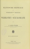 view Klinische Beiträge zur Thure-Brandt'schen Behandlung der weiblichen Sexualorgane / von Leopold Fellner.