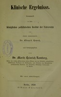 view Klinische Ergebnisse. Gesammelt in dem Königlichen poliklinischen Institut der Universität / von Eduard Henoch und herausgegeben von Moritz Heinrich Romberg.