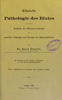 view Klinische Pathologie des Blutes : nebst einer Methodik der Blutuntersuchugen und spezieller Pathologie und Therapie der Blutkrankheiten / von Ernst Grawitz.