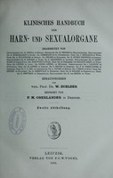 view Klinisches Handbuch der Harn- und Sexualorgane / bearbeitet  von K. Benda [and others] ; herausgegeben von W. Zuelzer ; redigirt von F. M. Oberländer.