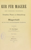 view Kur fur Magere nach diatetischen Grundsatzen : Ursachen, Wesen und Behandlung der Magerkeit und der damit zusammenhangenden Krankheiten / dargestellt von Paul Berger.