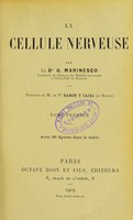 view La cellule nerveuse / par G. Marinesco ; préface de Ramon y Cajal.