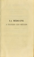 view La médecine à travers les siècles : histoire, philosophie / par J.-M. Guardia.