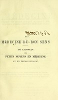 view La médecine du bon sens : de l'emploi des petits moyens en médecine et en thérapeutique / par P.A. Piorry.