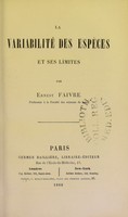 view La variabilité des espèces et ses limites / par Ernest Faivre.