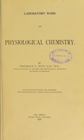 view Laboratory work in physiological chemistry / by Frederick G. Novy.