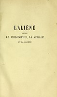 view L'aliéné devant la philosophie, la morale et la société / par Albert Lemoine.