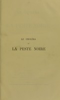 view Le choléra, ou La peste noire : son origine et ses conditions de développement / par le Capitaine Bruck.