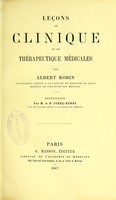 view Leçons de clinique et de thérapeutique médicales / par Albert Robin recueillies par Juhel-Rénoy.