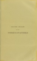 view Leçons orales sur les phrénopathies, ou, Traité théorique et pratique des maladies mentales : cours donné à la Clinique des Établissements d’Aliénés à Gand / par J. Guislain.