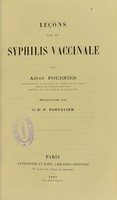 view Leçons sur la syphilis vaccinale / par Alfred Fournier ; recueillies par P. Portalier.