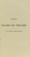 view Lecons sur les maladies des vieillards et les maladies chroniques / par J. -M. Charcot.