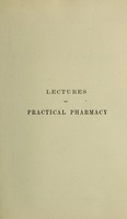 view Lectures on practical pharmacy / by Barnard S. Proctor.