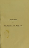 view Lectures on the diseases of women / by Charles West.