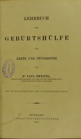 view Lehrbuch der Geburtshulfe : fur Arzte und Studirende / von Paul Zweifel.