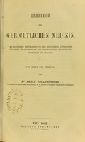 view Lehrbuch der gerichtlichen Medizin : mit besonderer Berücksichtigung der Gesetzgebung Oesterreichs und deren Vergleichung mit den Gesetzgebungen Deutschlands, Frankreichs und Englands; für Aerzte und Juristen / von Adolf Schauenstein.