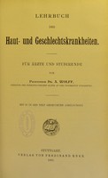 view Lehrbuch der Haut- und Geschlechtskrankheiten : für Ärzte und Studirende / von A. Wolff.