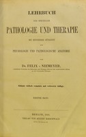 view Lehrbuch der speciellen Pathologie und Therapie : mit besonderer Rücksicht auf Physiologie und pathologische Anatomie / von Felix v. Niemeyer.