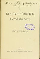 view A Lepkeszet tortenete magyarorszagon / irta Abafi Aigner Lajos.