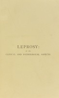 view Leprosy, in its clinical and pathological aspects / by G. Armauer Hansen and Carl Looft; translated by Norman Walker.