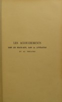 view Les accouchements dans les beaux-arts, dans la littérature et au théatre / par G.-J. Witkowski.