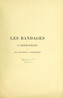 view Les bandages l'orthopédie et les appareils à pansements : description iconographique / par Léon et Jules Rainal frères.