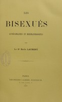 view Les bisexués : gynécomastes et hermaphrodites / par Emile Laurent.