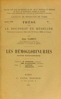 view Les hémoglobinuries : étude pathogénique / par Jean Camus.