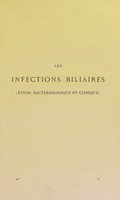 view Les infections biliaires (etude bactériologique & clinique) / par  Ernest Dupré.