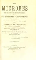 view Les microbes, les miasmes et les septicémies étude des doctrines panspermistes au point de vue de la pathologie générale et de la clinique / par L. d'Ardenne.