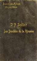 view Les troubles de la mémoire / par Paul Sollier.