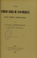 view Les tumeurs rares du naso-pharynx etude clinique and therapeutique / par Le Docteur Monbouyran.