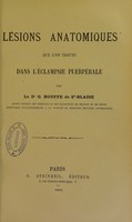 view Lésions anatomiques que l'on trouve dans l'éclampsie puerpérale / par G. Bouffe De St-Blaise.