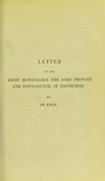 view Letter to the Right Honourable the Lord Provost and town-council of Edinburgh / by Dr Knox.