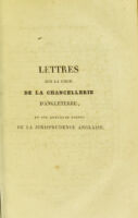 view Lettres sur la Cour de la chancellerie d'Angleterre, et sur quelques points de la jurisprudence anglais / enrichies de notes et appendices par M. C. P. Cooper, et publiees avec une introduction par M. P. Royer-Collard.