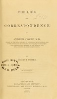 view The life and correspondence of Andrew Combe / by George Combe.