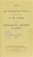 view List of the vertebrated animals now or lately living in the gardens of the Zoological Society of London.