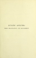 view Lunatic asylums : their organisation and management / by Charles Mercier.