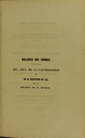 view Maladies des femmes. Des abus de la cautérisation et de la résection du col dans les maladies de la matrice / par F.-L. Pichard.